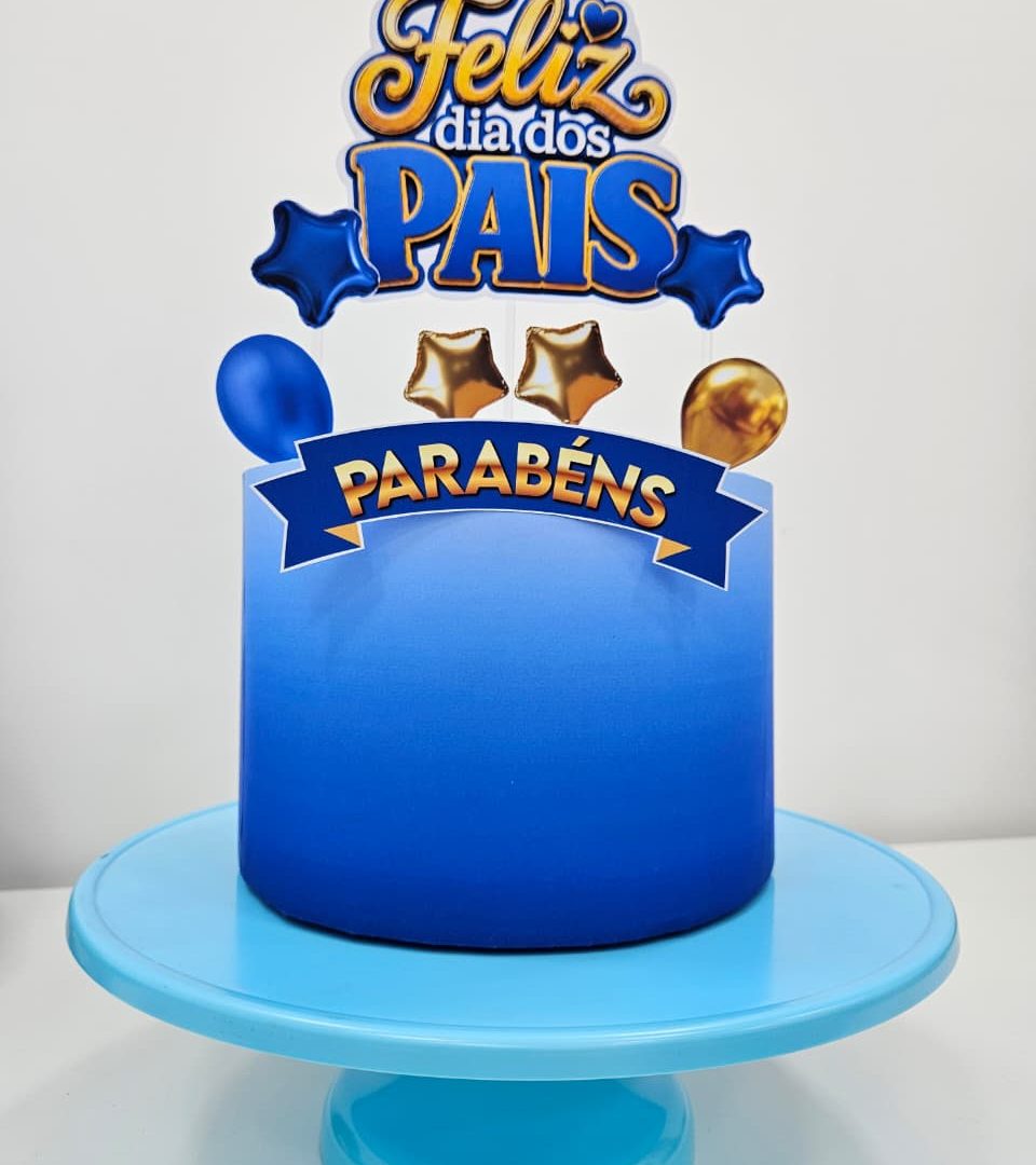 BOLO FAKE + TOPPER - FELIZ DIA DOS PAIS (AZUL)